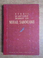Studii si articole inchinate lui Mihail Sadoveanu