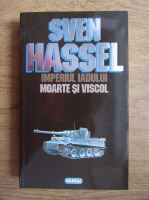 Anticariat: Sven Hassel - Opere complete, volumul 5. Imperiul Iadului. Moarte si viscol