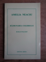 Anticariat: Amelia Neacsu - Razbunarea colierului