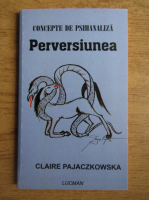 Claire Pajaczkowska - Perversiunea