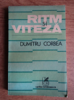 Anticariat: Dumitru Corbea - Ritm si viteza