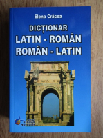 Elena Cracea - Dictionar latin-roman, roman-latin