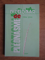 Elena Grosu - Dictionar de pleonasme