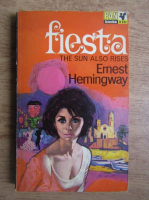 Ernest Hemingway - Fiesta. The Sun also rises