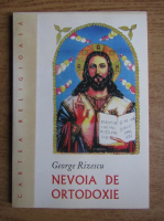 George Rizescu - Nevoia de ortodoxie