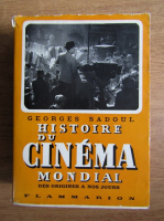 Georges Sadoul - Histoire du cinema mondial des origines a nos jours