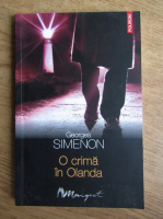 Anticariat: Georges Simenon - O crima in Olanda