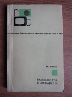 Gh. Ardelean - Radiolocatia si aplicatiile ei