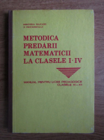 Ioan Neacsu - Metodica predarii matematicii la clasele I-IV