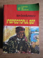 Anticariat: Ion Bodunescu - Inspectorul sef (volumul 3)