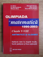 Ion Ghica, Gheorghe Drugan - Olimpiada de matematica. 1990-2003. Clasele V-VIII