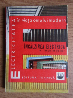 Ion Stirbulescu - Incalzirea electrica a locuintelor