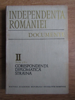 Ionel Gal - Independenta Romaniei. Documente (volumul 2, partea a 2-a)