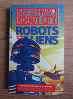 Isaac Asimov - Robots and aliens