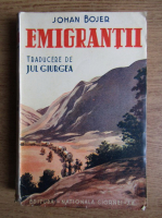 Johan Bojer - Emigrantii (1939, volumul 2)