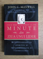 Anticariat: John C. Maxwell - Cele mai eficiente 21 de minute din ziua unui lider