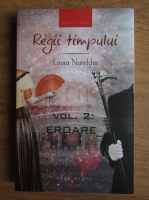 Laura Nureldin - Regii timpului, vol 2. Eroare 