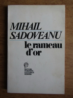 Mihail Sadoveanu - Le rameau d'or