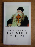 Anticariat: Ne vorbeste Parintele Cleopa (volumul 1)