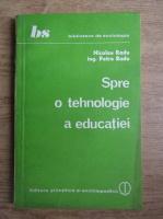 Nicolae Radu - Spre o tehnologie a educatiei