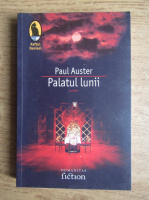 Paul Auster - Palatul lunii