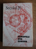 Revista secolului 20. Europele din Europa. Nr. 10-12, 1999, Nr. 1-3, 2000