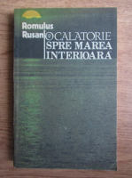 Romulus Rusan - O calatorie spre marea interioara (volumul 2)
