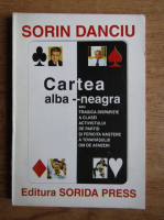 Sorin Danciu - Cartea alba-neagra