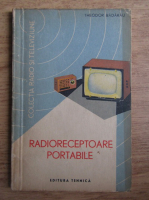 Anticariat: Theodor Badarau - Radioreceptoare portabile