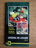 Anticariat: Victor Popescu - Gradina de legume (volumul 2)