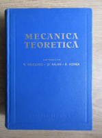 Victor Valcovici - Mecanica teoretica (Editia a doua, 1963)