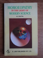 A. C. Dutta - Homoeopathy in the light of modern science