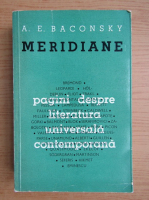 A. E. Baconsky - Meridiane. Pagini pentru literatura universala contemporana
