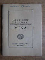Acatistul si viata Sfantului Mare Mucenic Mina