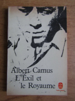 Albert Camus - L'exil et le Royaume