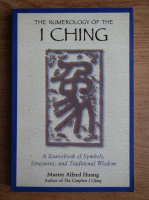 Alfred Huang - The numerology of the I Ching