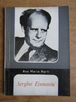 Anticariat: Ana Maria Narti - Serghei Eisenstein