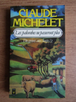 Anticariat: Claude Michelet - Les palombes ne passeront plus (volumul 2)