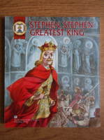 Constantin Bostan - Stephen, Stephen greatest king