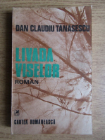 Anticariat: Dan Claudiu Tanasescu - Livada Viselor