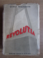 Dinu Nicodin - Revolutia (volumul 1, 1943)