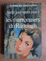 Dominique Saint Alban - Anne jour apres jour. Les marronniers du Ranelagh (volumul 3)