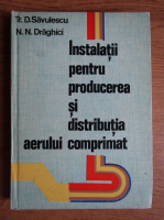 Doru Savulescu - Instalatii pentru producerea si distributia aerului comprimat 