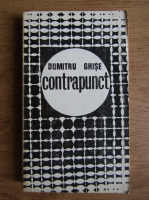 Anticariat: Dumitru Ghise - Contrapunct