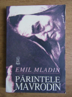 Emil Mladin - Parintele Mavrodin