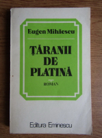 Anticariat: Eugen Mihaescu - Taranii de platina