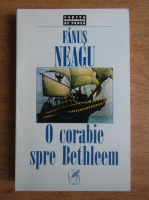 Anticariat: Fanus Neagu - O corabie spre Bethleem