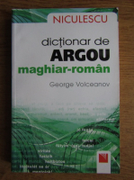 George Volceanov - Dictionar de argou maghiar-roman