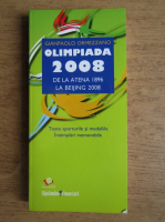 Gianpaolo Ormezzano - Olimpiada 2008. De la Atena 1896 la Beijing 2008