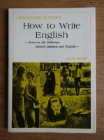 Hiroyoshi Hatori - How to write English. Based on the difference between Japanese and English